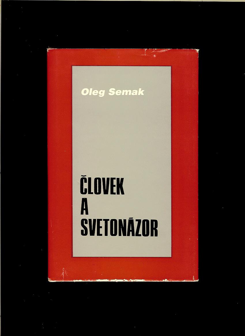 Oleg Semak: Človek a svetonázor