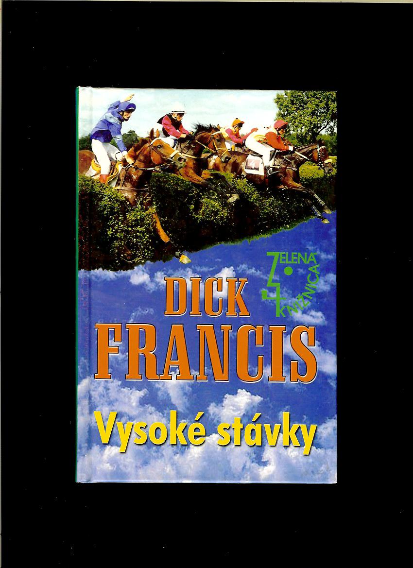 Dick Francis: Vysoké stávky