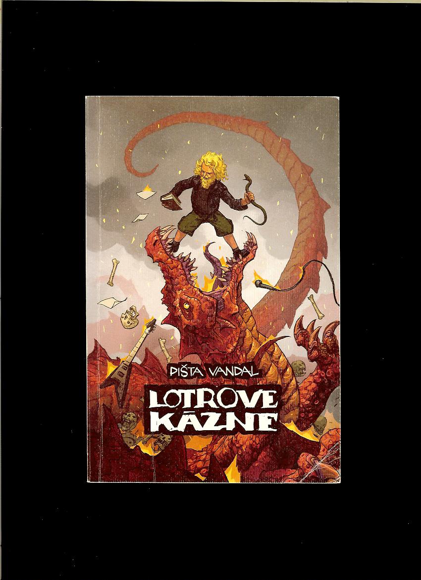 Pišta Vandal: Lotrove kázne
