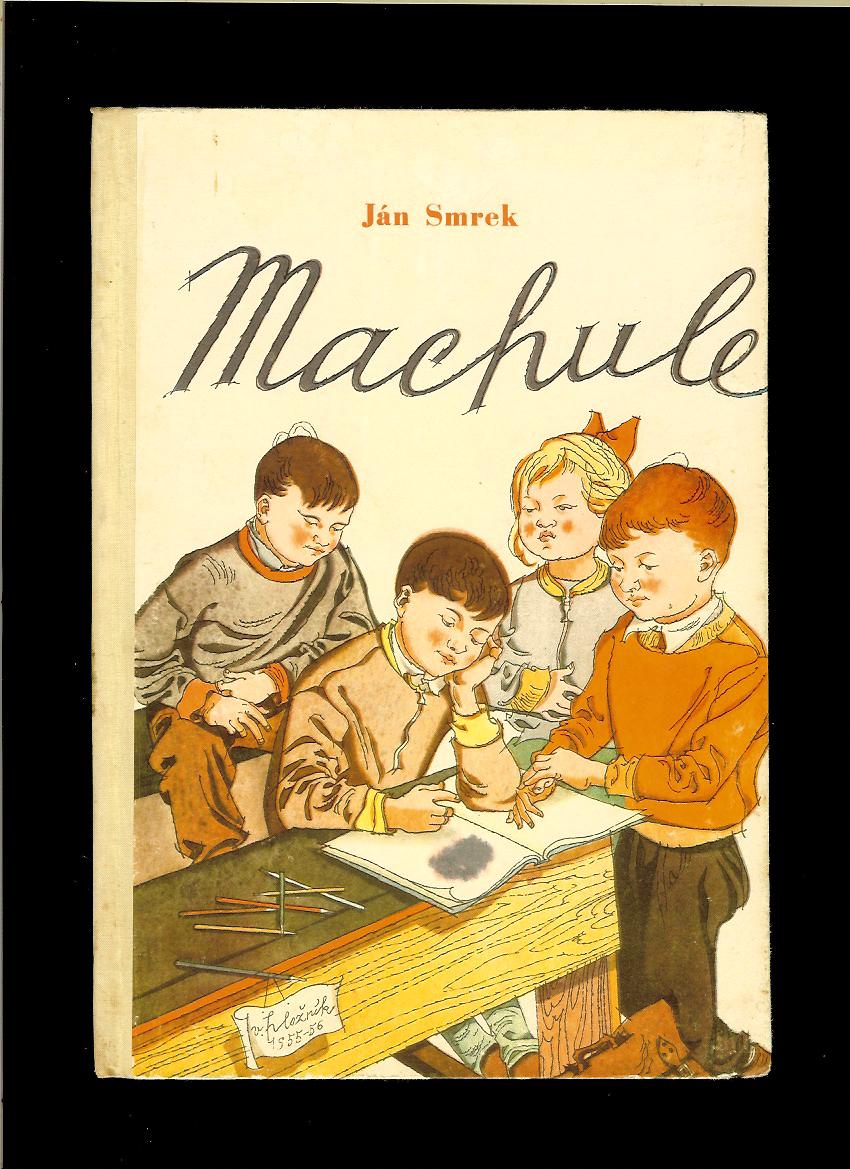 Ján Smrek: Machule /1958; il. Vincent Hložník/