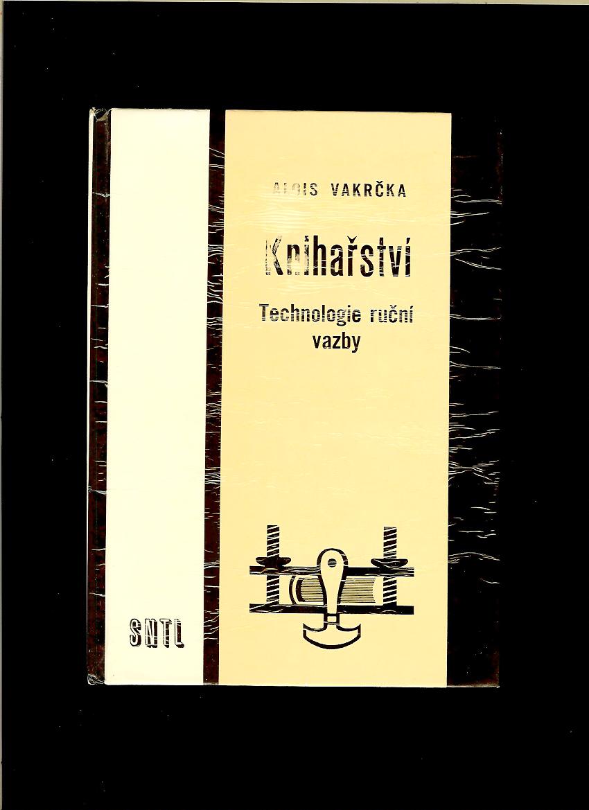 Alois Vakrčka: Knihařství. Technologie ruční vazby