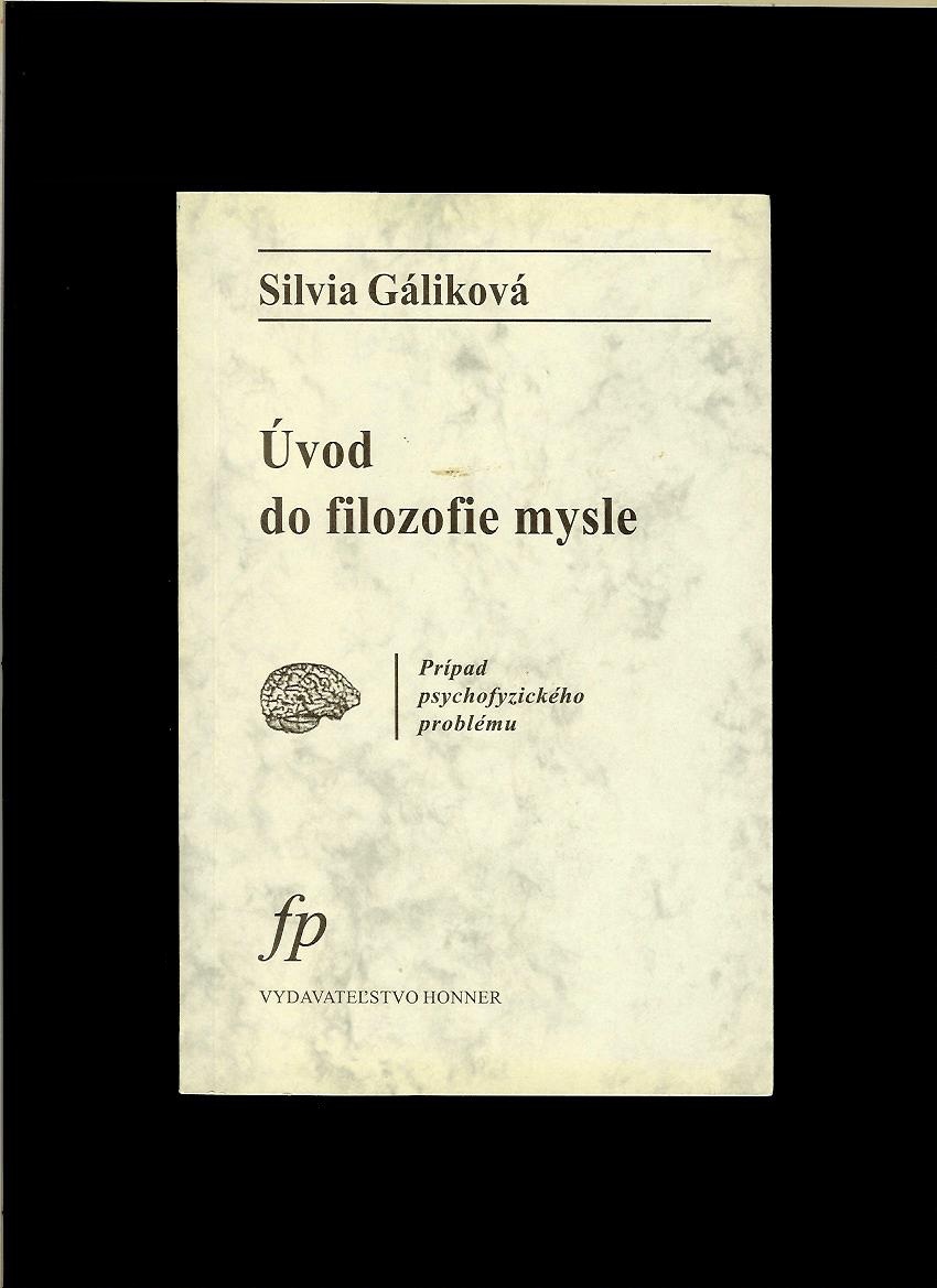Silvia Gáliková: Úvod do filozofie mysle