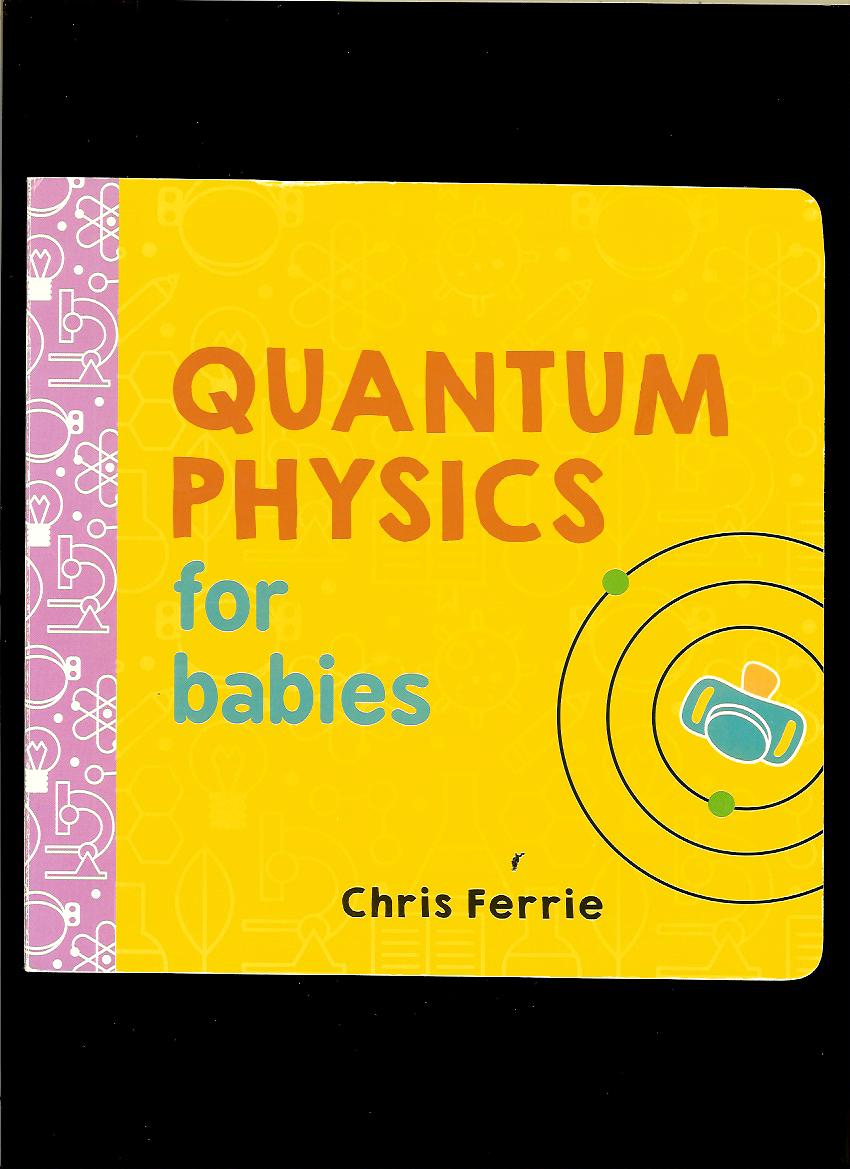 Chris Ferrie: Quantum Physics for Babies
