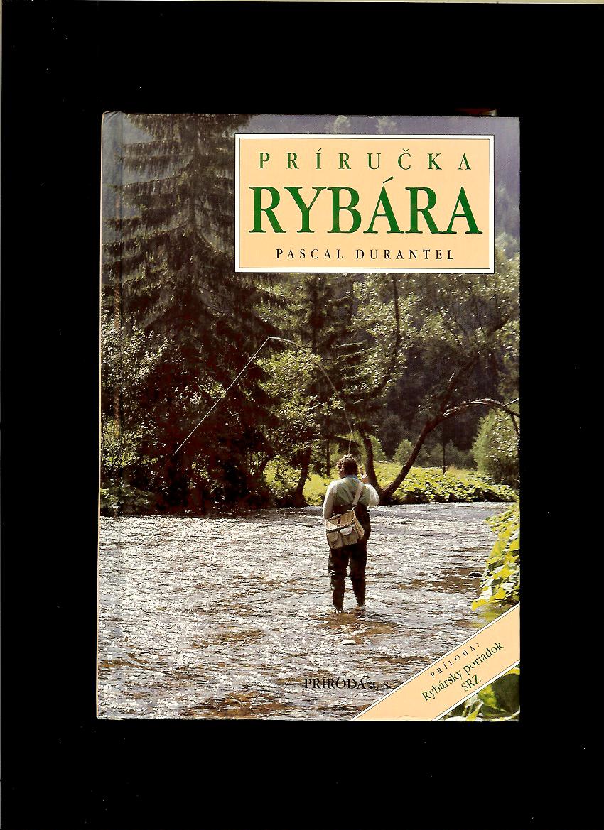 Pascal Durantel: Príručka rybára