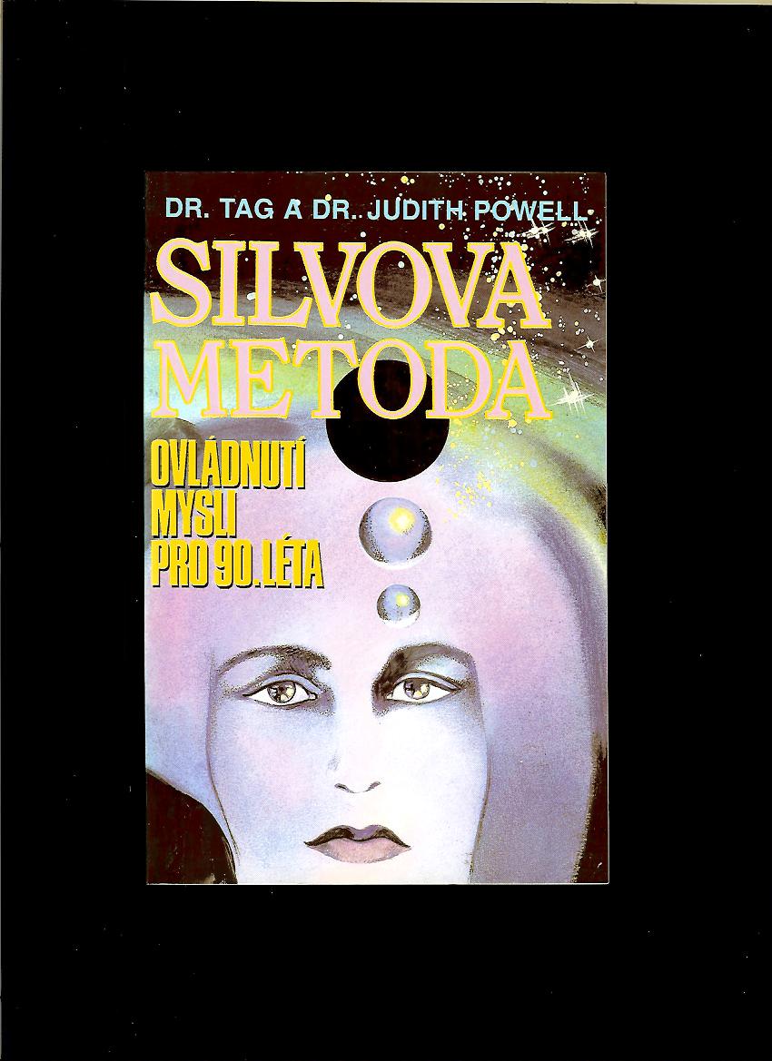 Tag Powell, Judith Powell: Silvova metoda. Ovládnutí mysli pro 90. léta