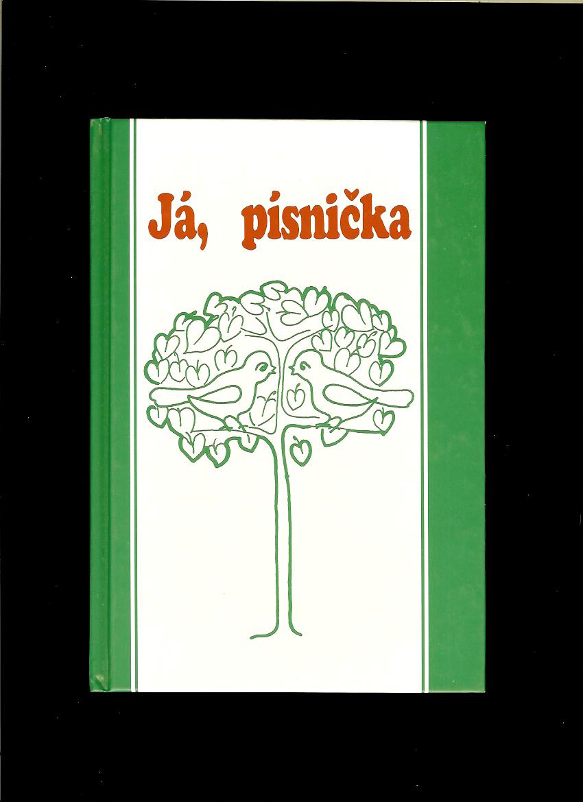 Já, písnička. Zpěvník pro žáky základních škol - pro 1.-4. třídu