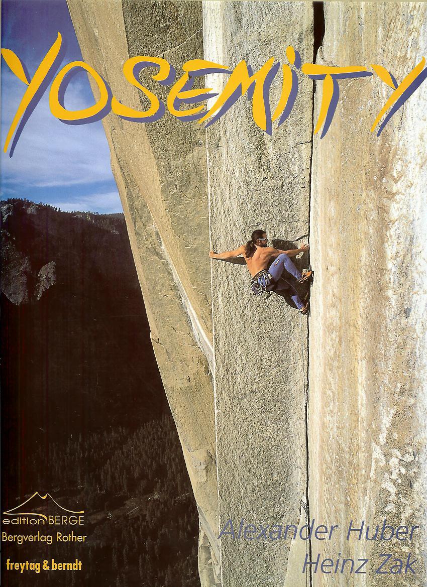 Alexander Huber, Heinz Zak: Yosemity