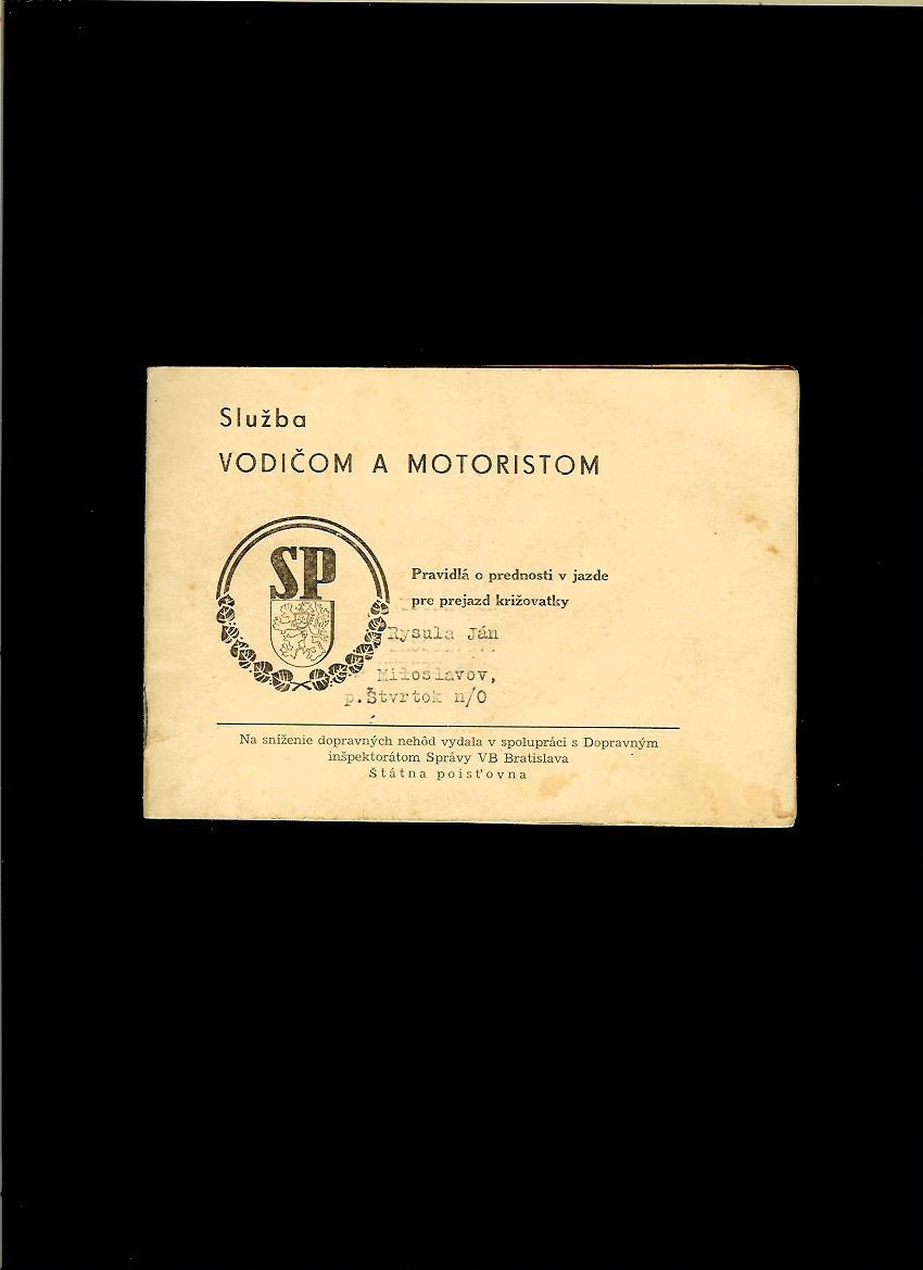 Služba vodičom a mtoristom. Pravidlá o prednosti v jazde pre prejazd križovatky