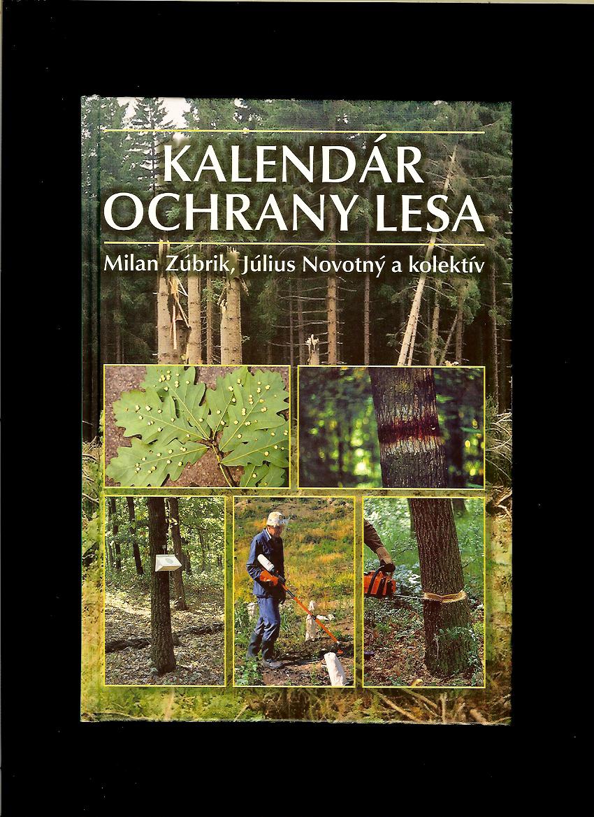 Milan Zúbrik, Július Novotný: Kalendár ochrany lesa