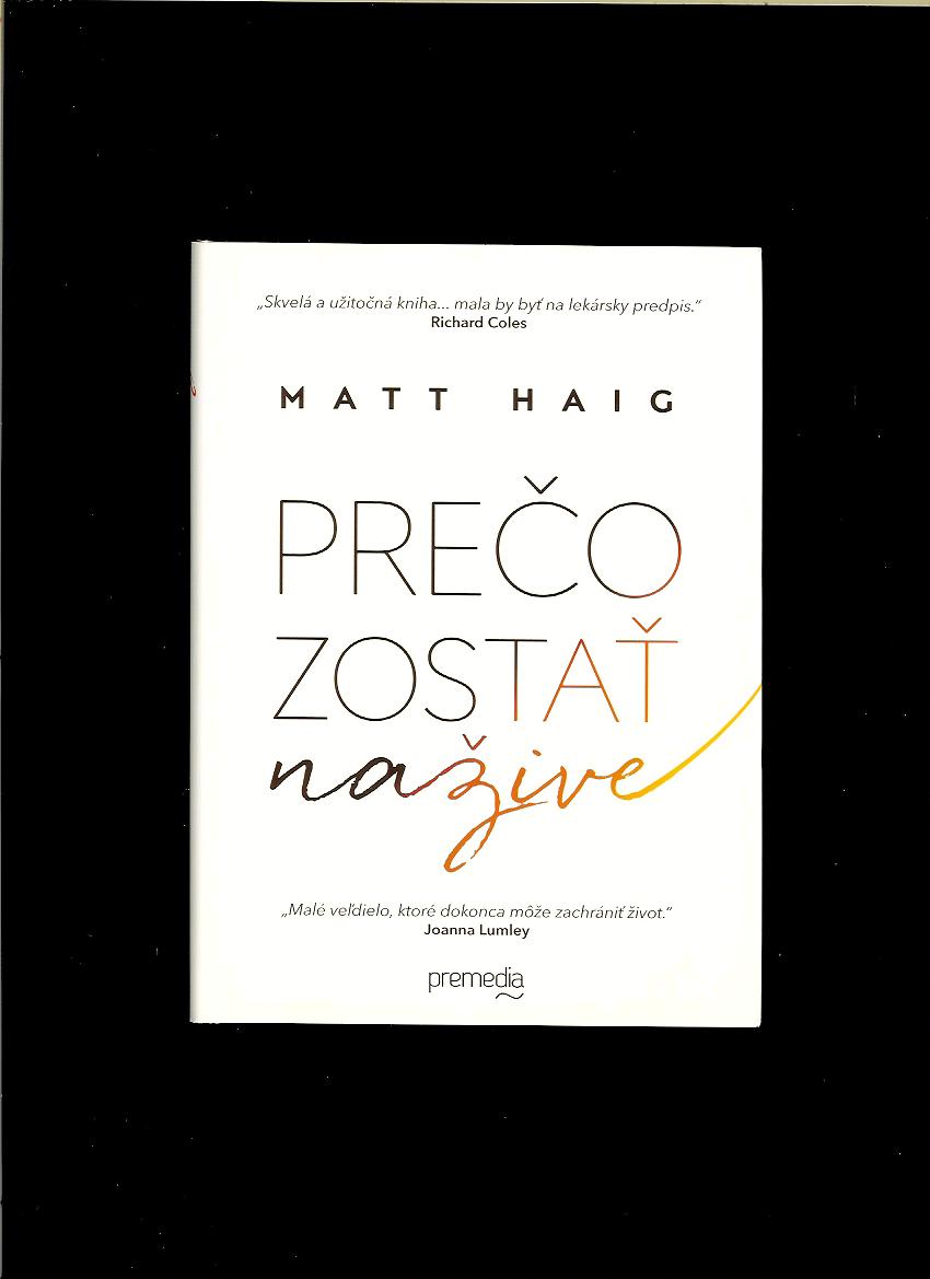 Matt Haig: Prečo zostať nažive
