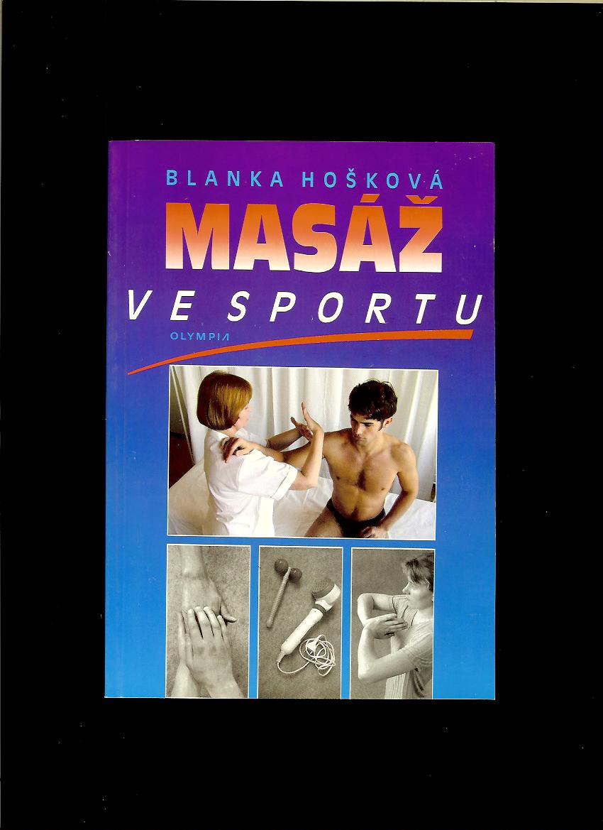 Blanka Hošková: Masáž ve sportu