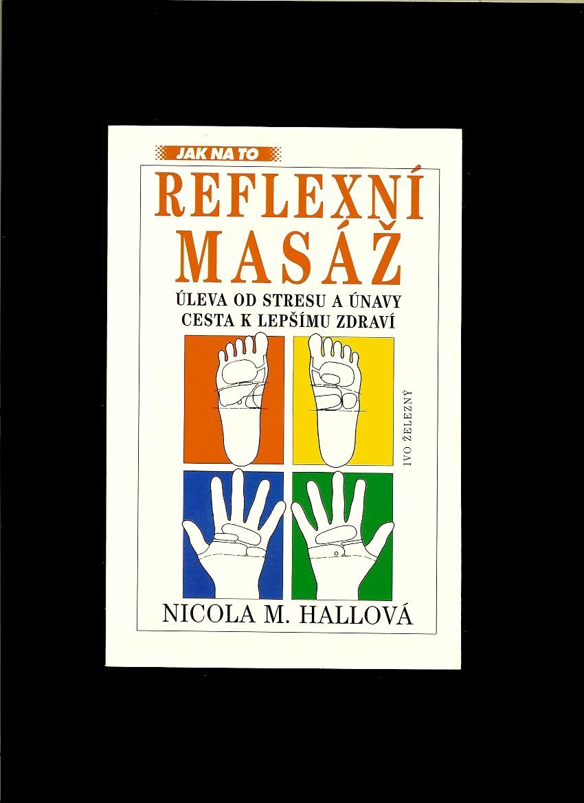Nicola M. Hallová: Reflexní masáž