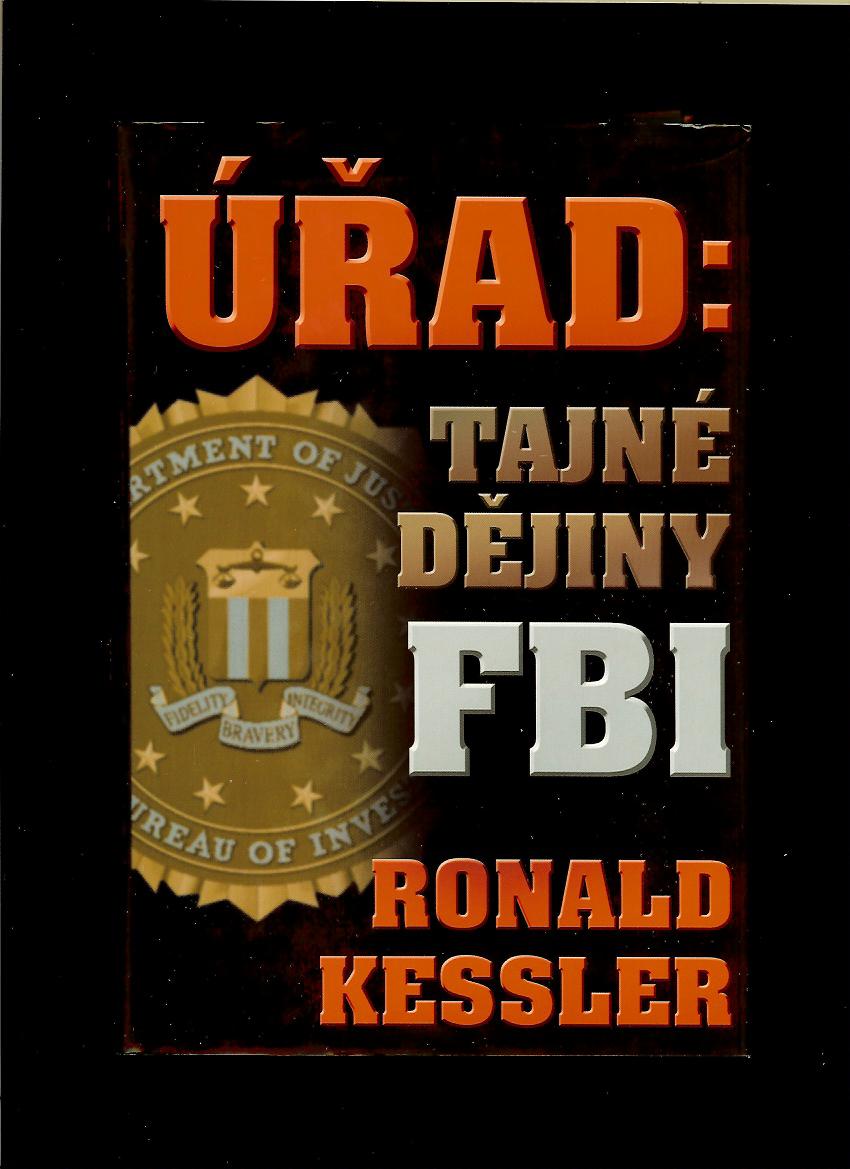 Ronald Kessler: Úřad. Tajné dějiny FBI