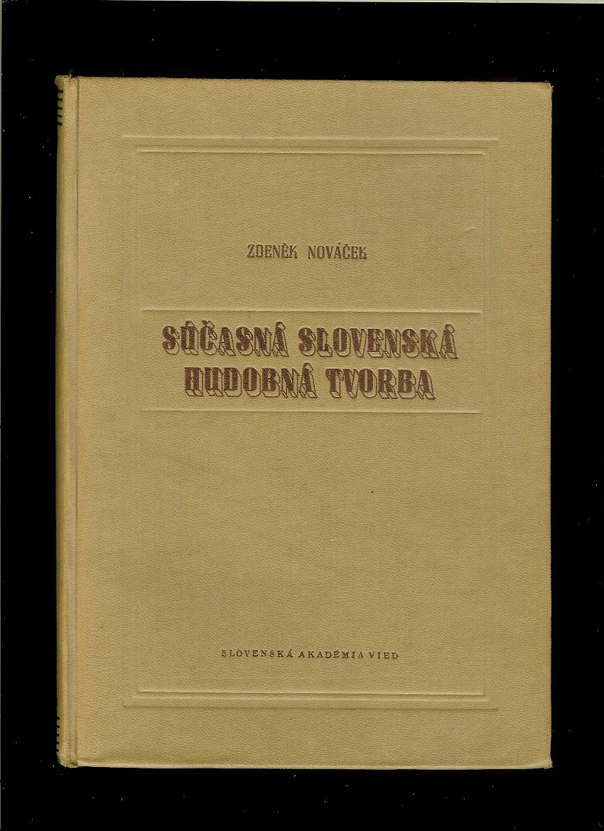 Zdeněk Nováček: Súčasná slovenská hudobná tvorba 1945-1955