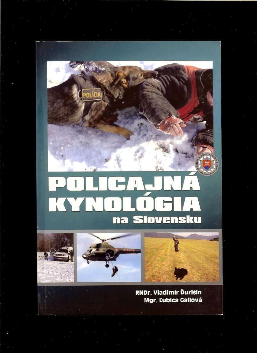 Vladimír Durišin, Ľubica Gallová: Policajná kynológia na Slovensku