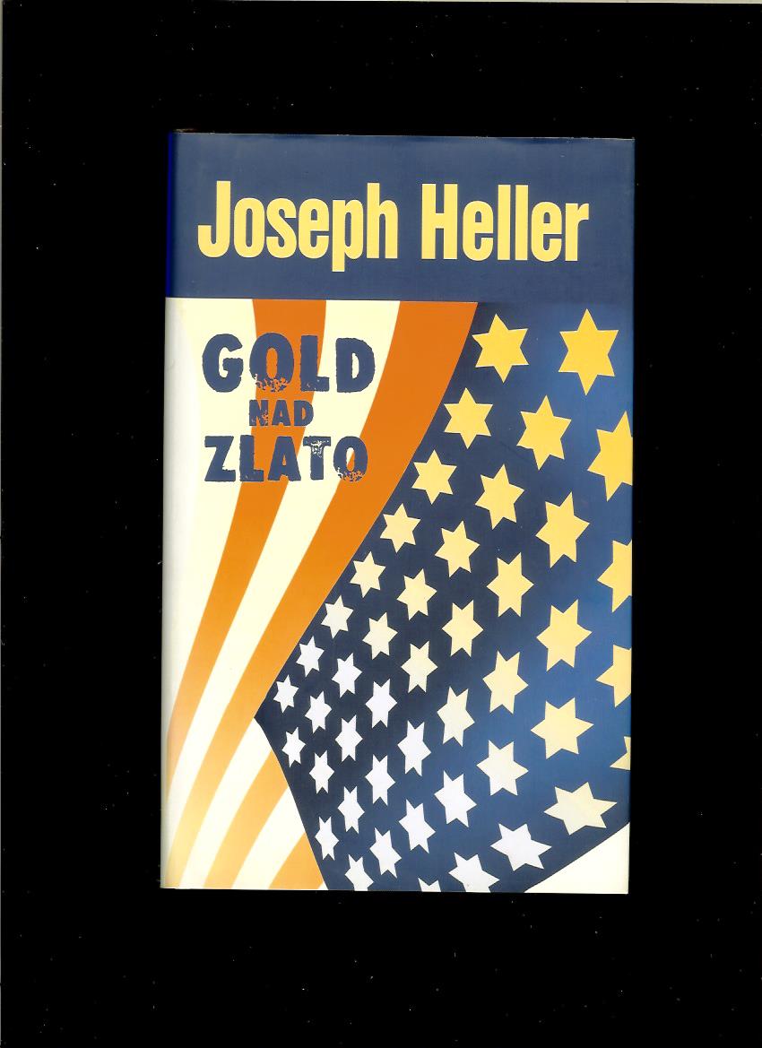 Joseph Heller: Gold nad zlato /2001/