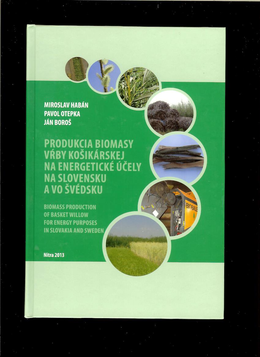 Habán, Otepka, Boroš: Produkcia biomasy vŕby košikárskej na energetické účely