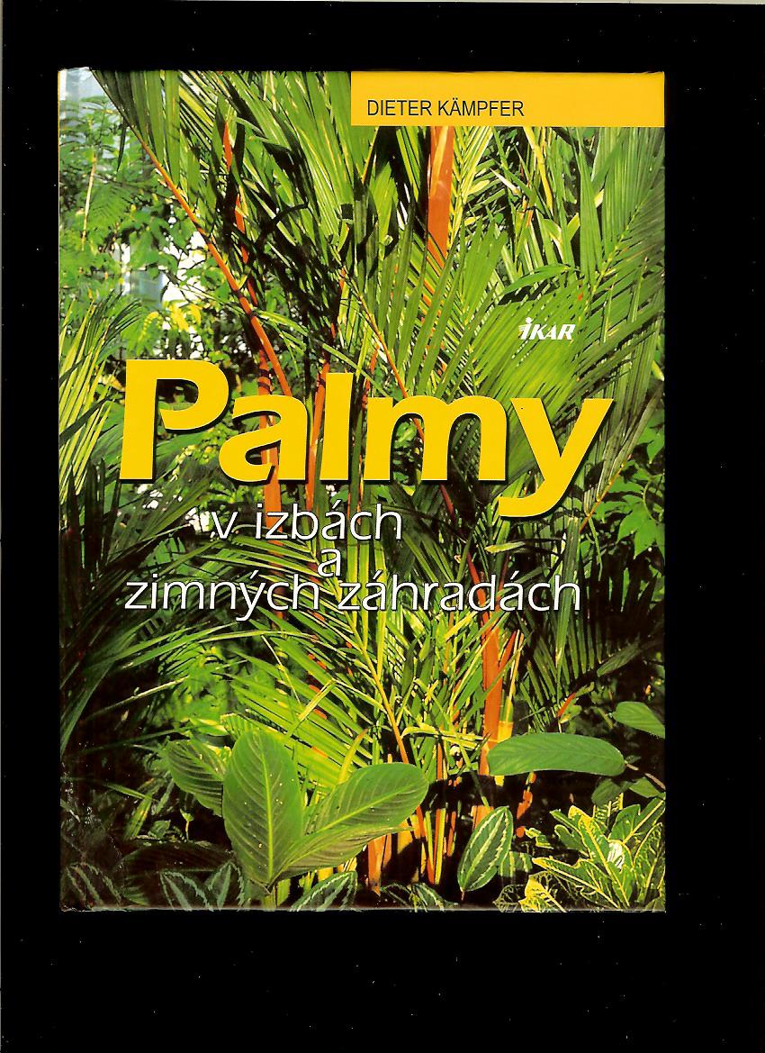 Dieter Kämpfer: Palmy v izbách a zimných záhradach
