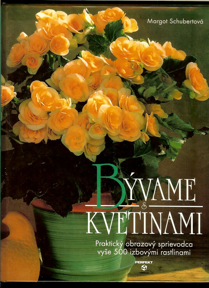 Margot Schubertová: Bývame s kvetinami