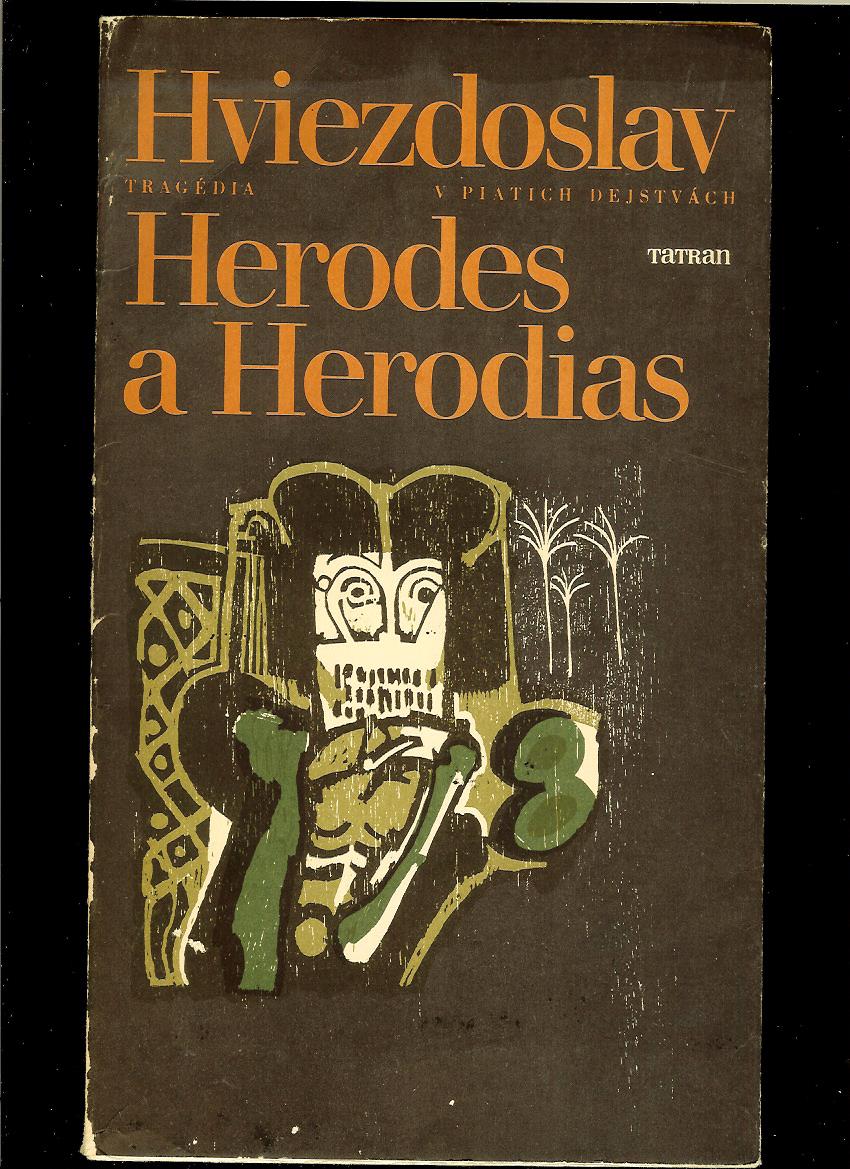 Hviezdoslav: Herodes a Herodias. Tragédia v piatich dejstvách /il. Stano Dusík/