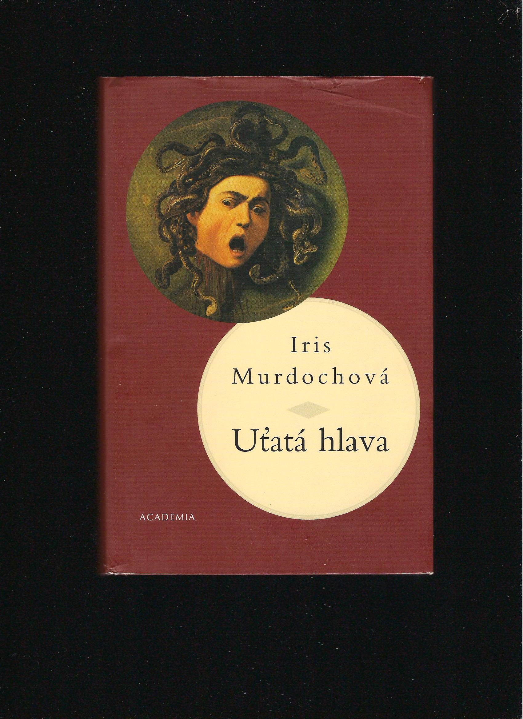 Iris Murdochová: Uťatá hlava