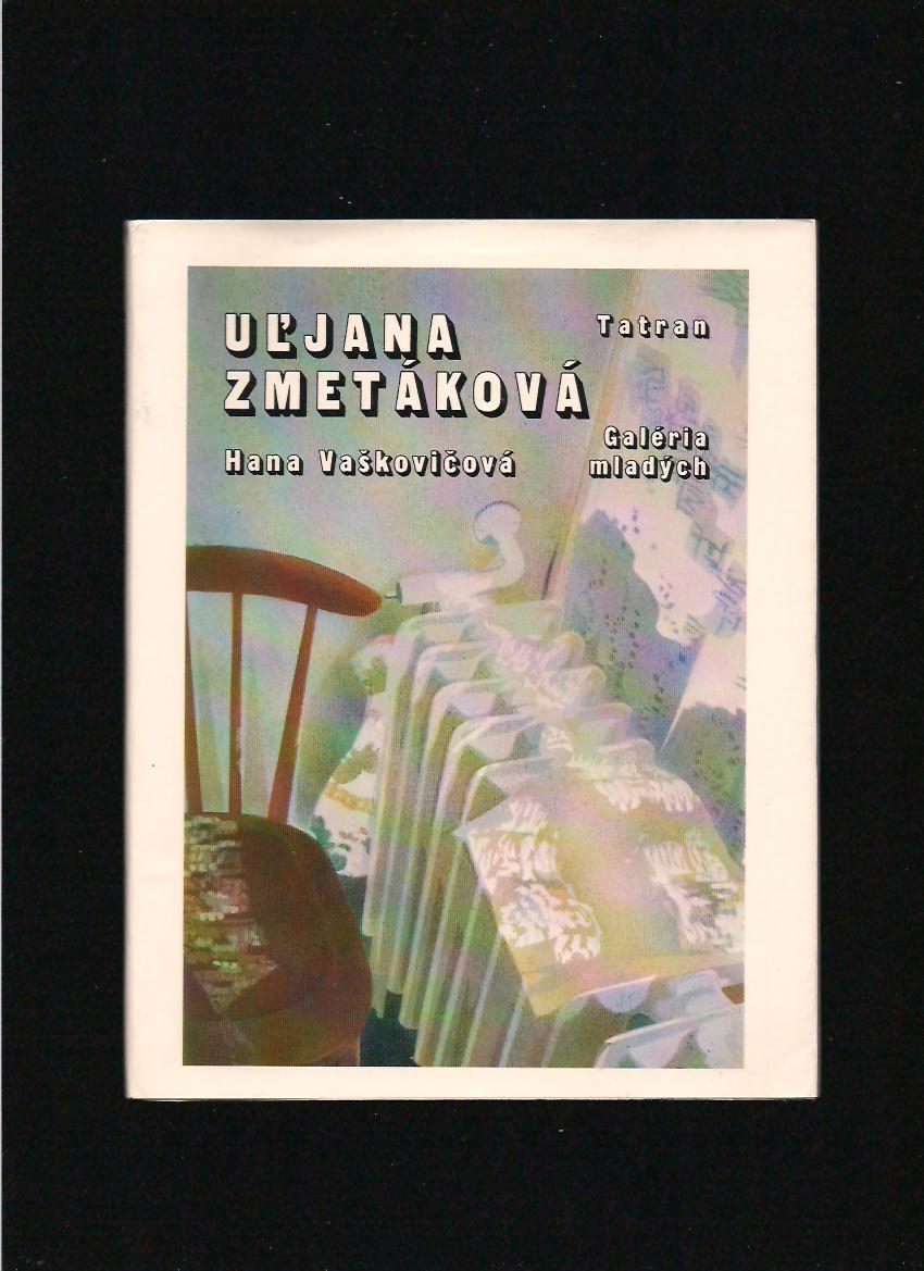 Hana Vaškovičová: Uľjana Zmetáková 
