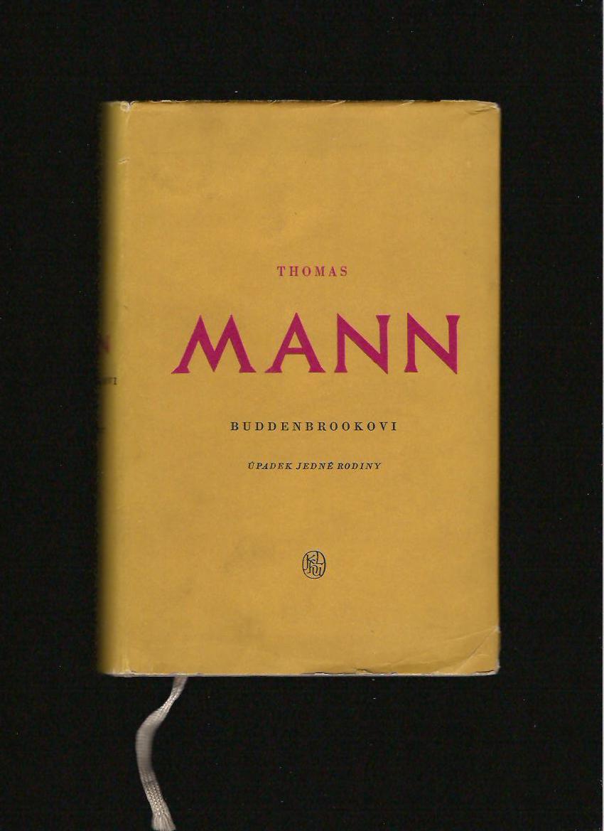 Thomas Mann: Buddenbrookovi. Úpadek jedné rodiny