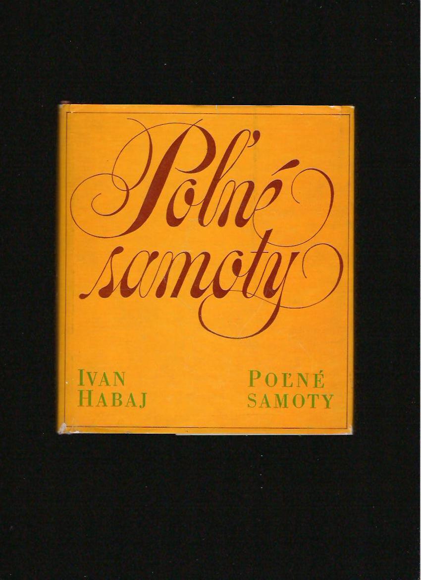 Ivan Habaj: Poľné samoty
