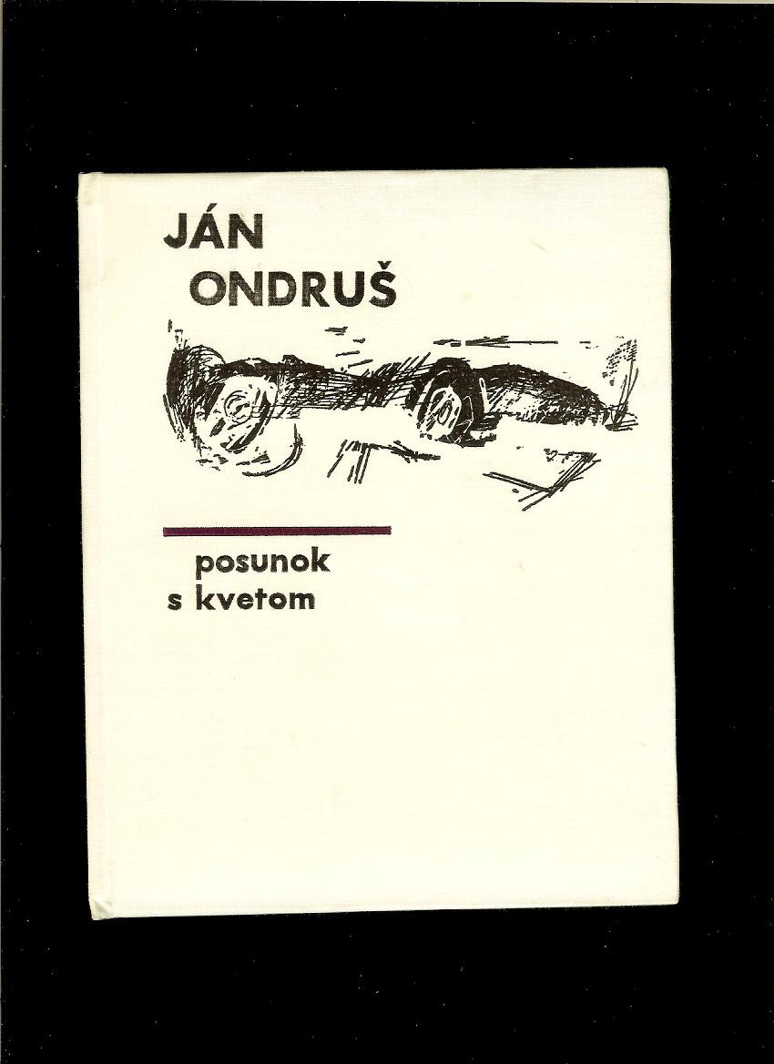 Ján Ondruš: Posunok s kvetom /il. Rudolf Krivoš/