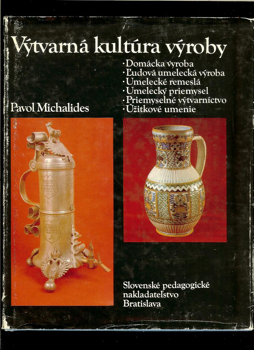 Pavol Michalides: Výtvarná kultúra výroby