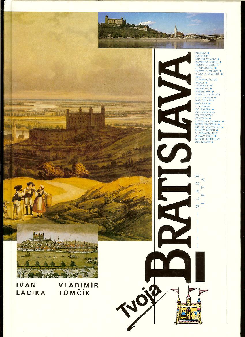Ivan Lacika, Vladimír Tomčík: Tvoja Bratislava