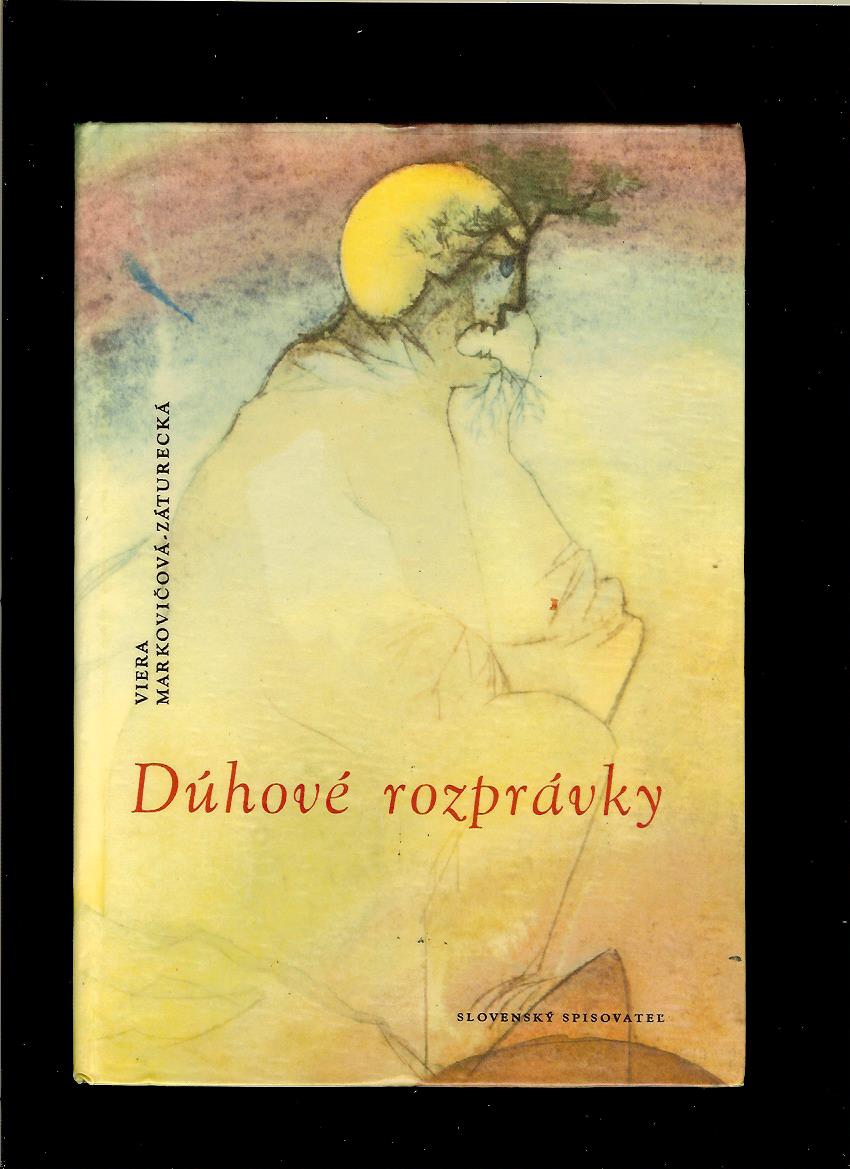 Viera Markovičová-Záturecká: Dúhové rozprávky /1963, il. Mária Želibská/
