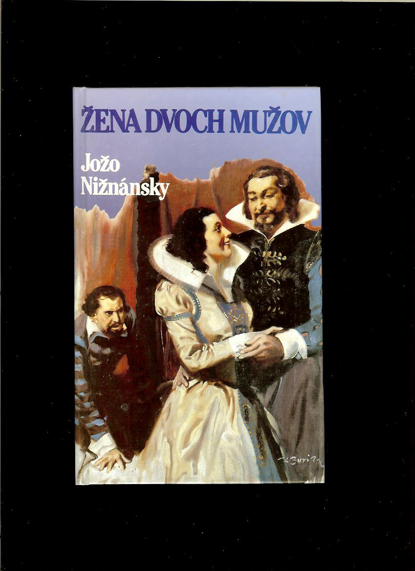 Jožo Nižnánsky: Žena dvoch mužov /pokračovanie románu Čachtická pani/