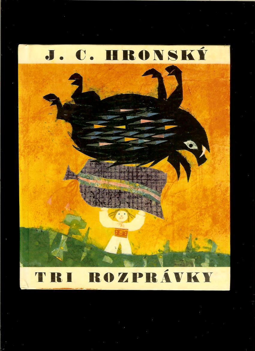 J. C. Hronský: Tri rozprávky /il. Alojz Klimo/