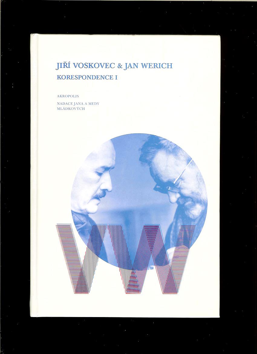 Jiří Voskovec & Jan Werich: Korespondence I