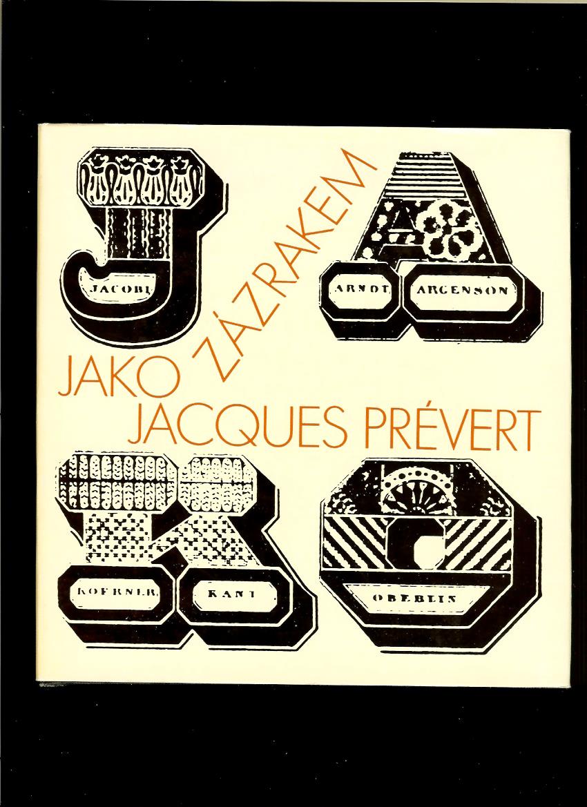 Jacques Prévert: Jako zázrakem