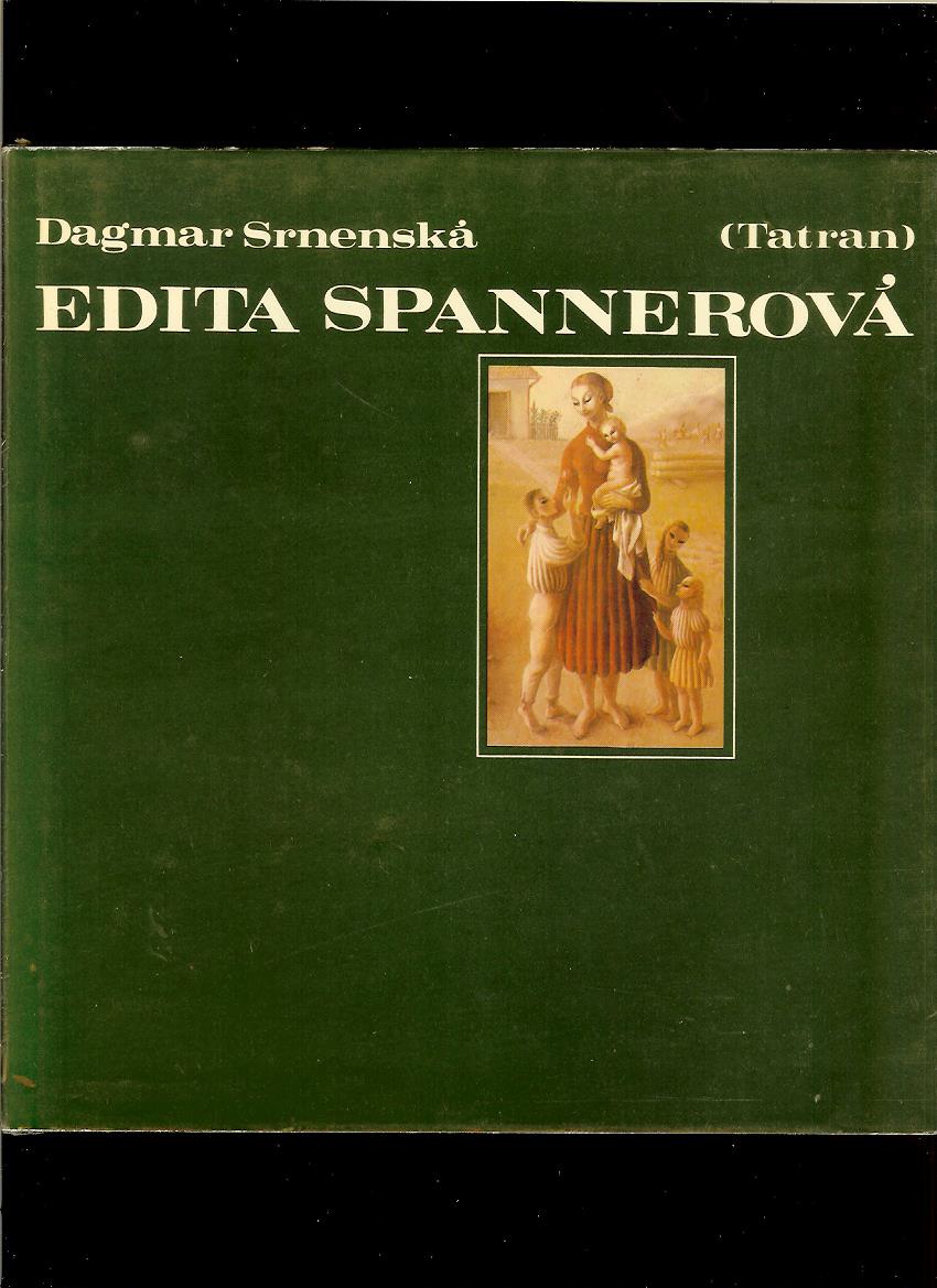 Dagmar Srnenská: Edita Spannerová
