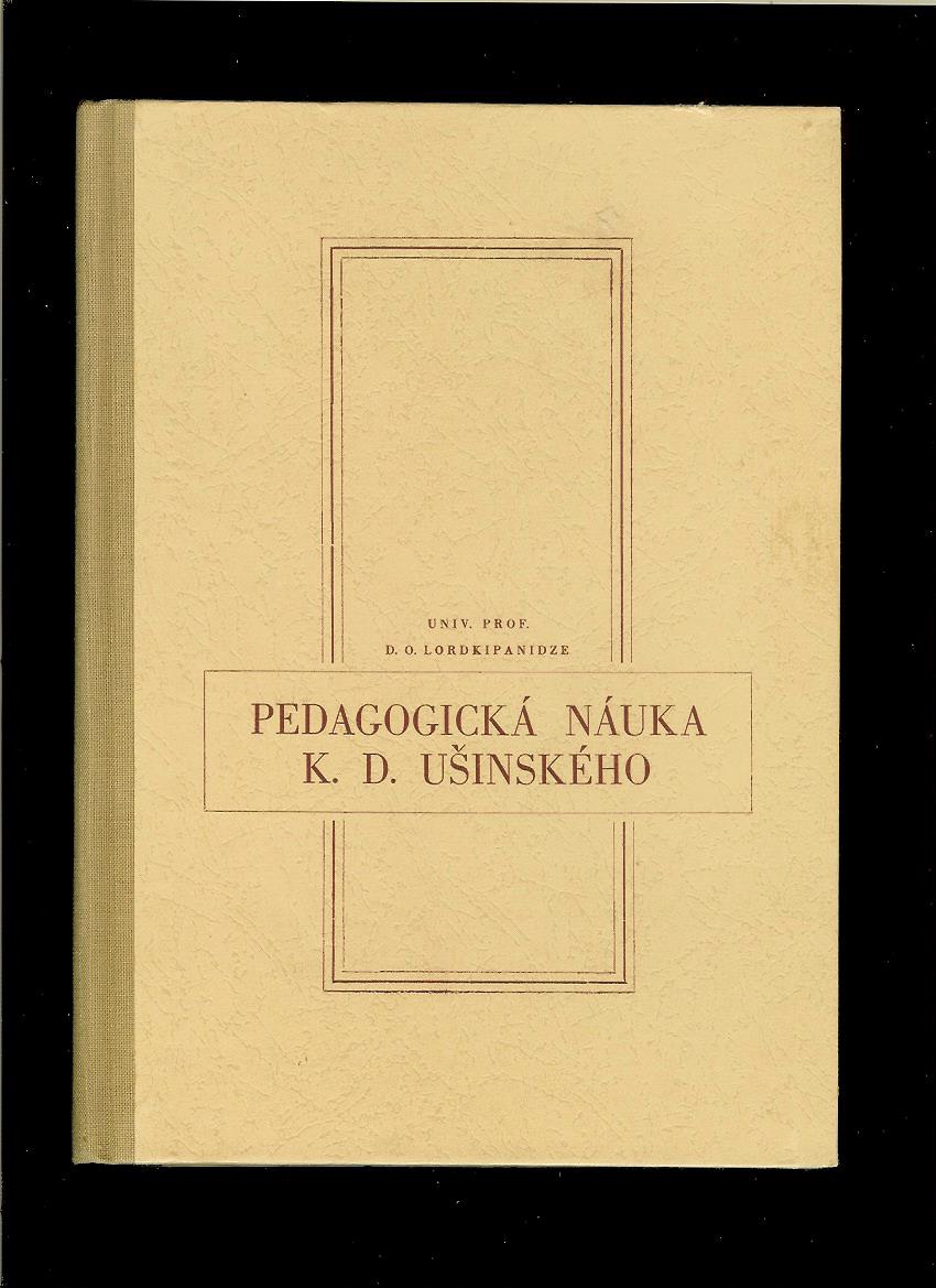 D. O. Lordkipanidze: Pedagogická náuka K. D. Ušinského