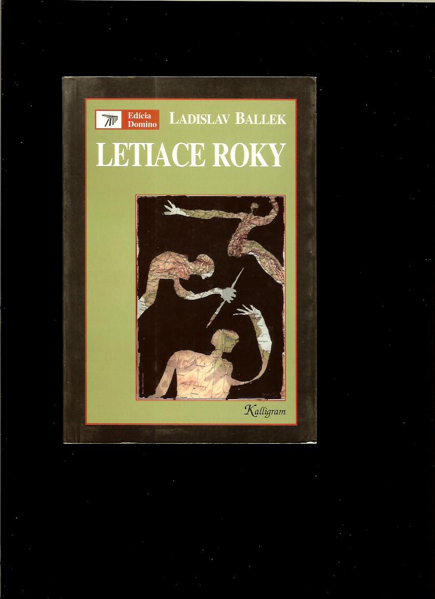 Ladislav Ballek: Letiace roky