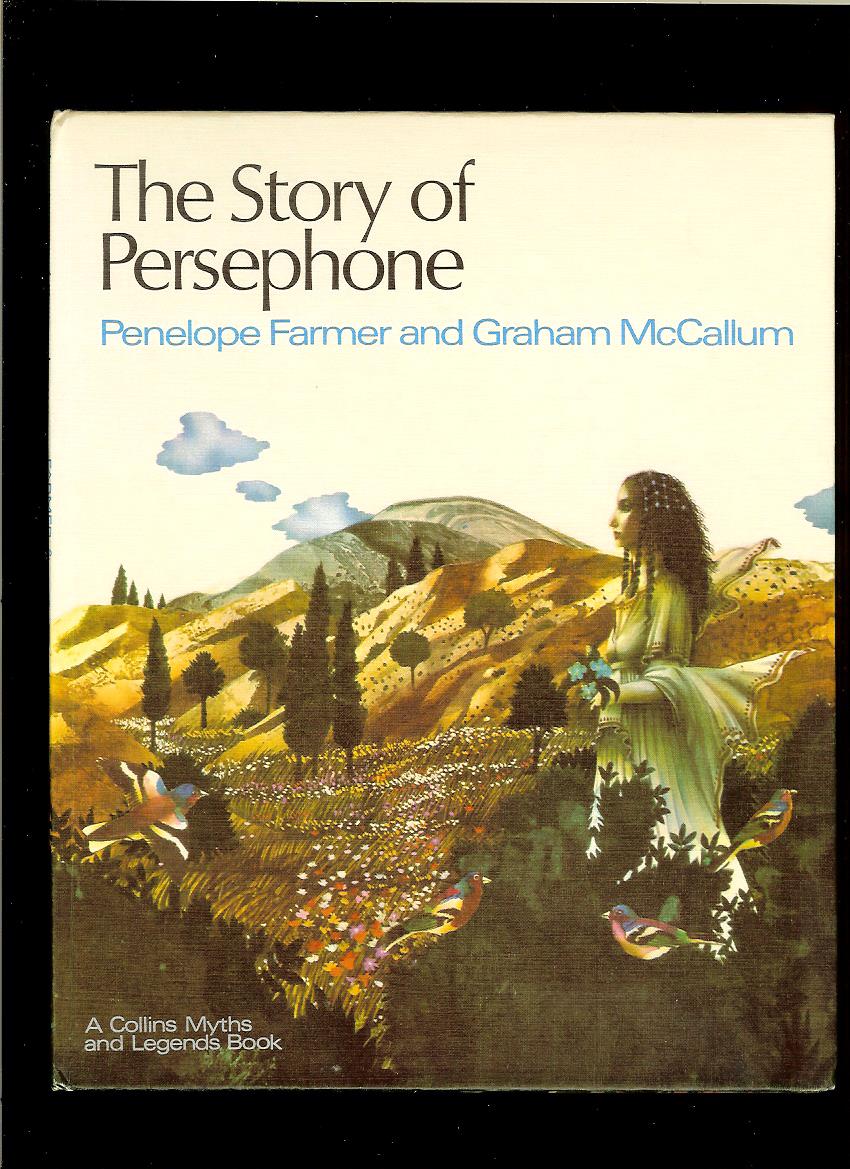 Penelope Farmer, Graham McCallum: The Story of Persephone