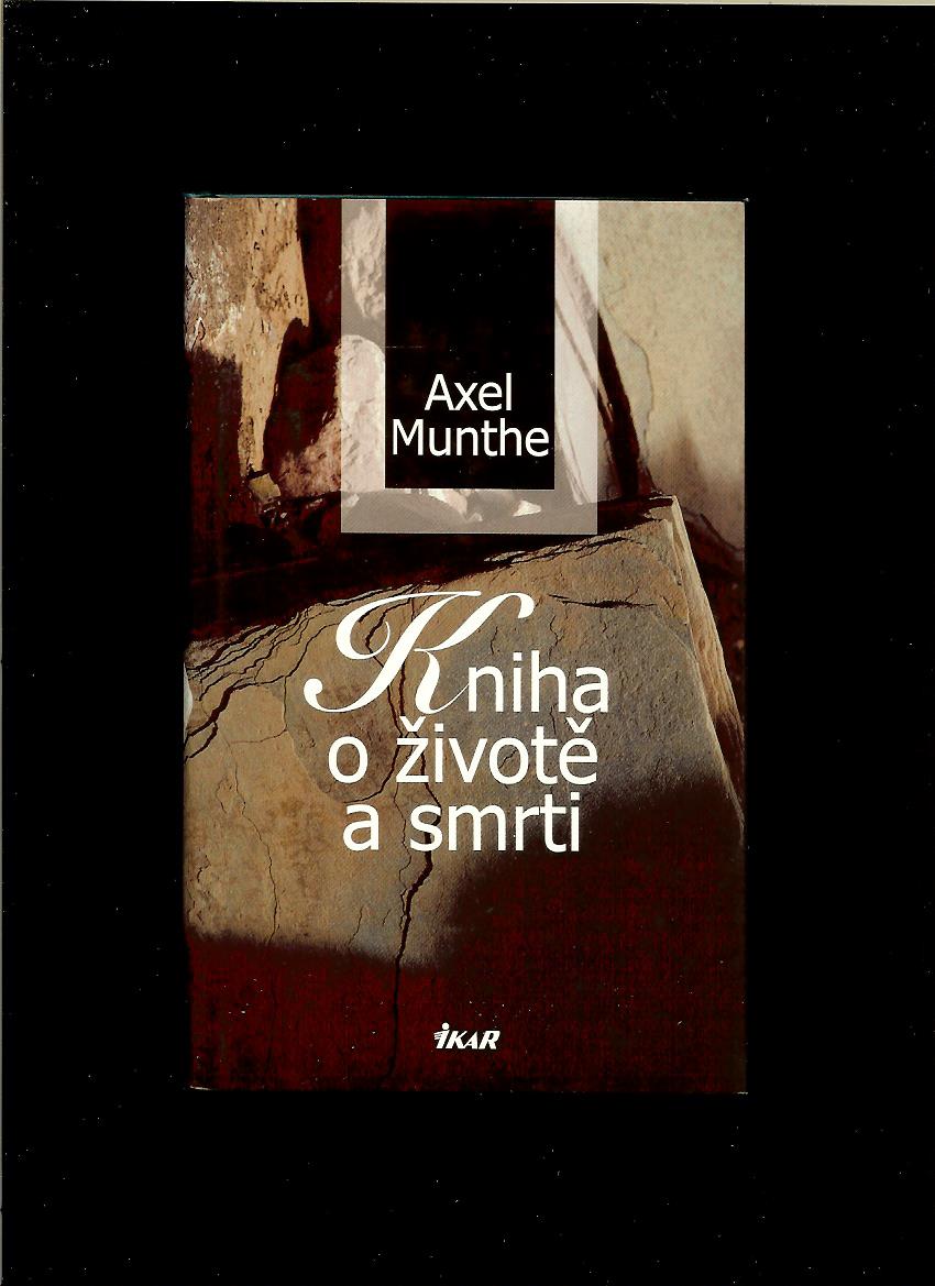 Axel Munthe: Kniha o živote a smrti