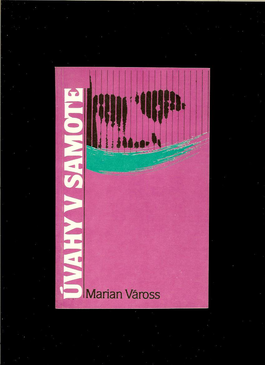 Marian Váross: Úvahy v samote