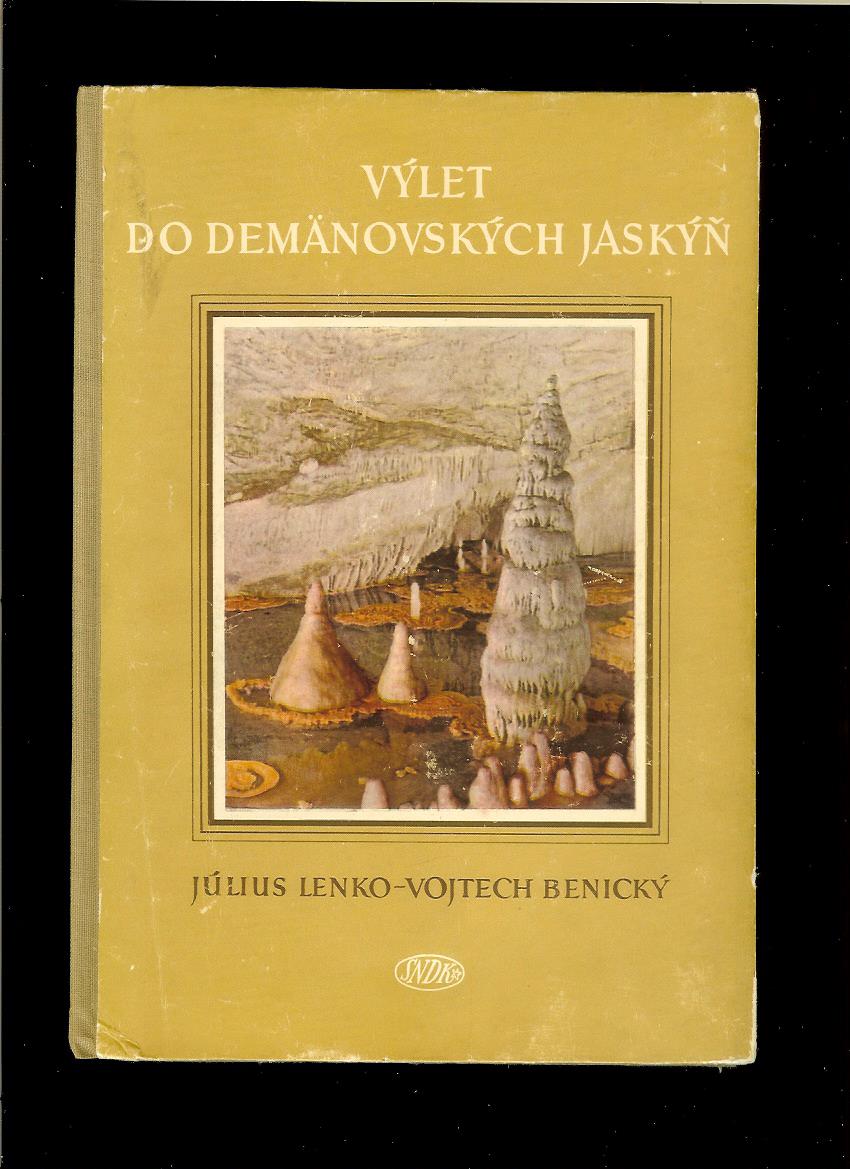 Július Lenko, Vojtech Benický: Výlet do demänovských jaskýň /1956/