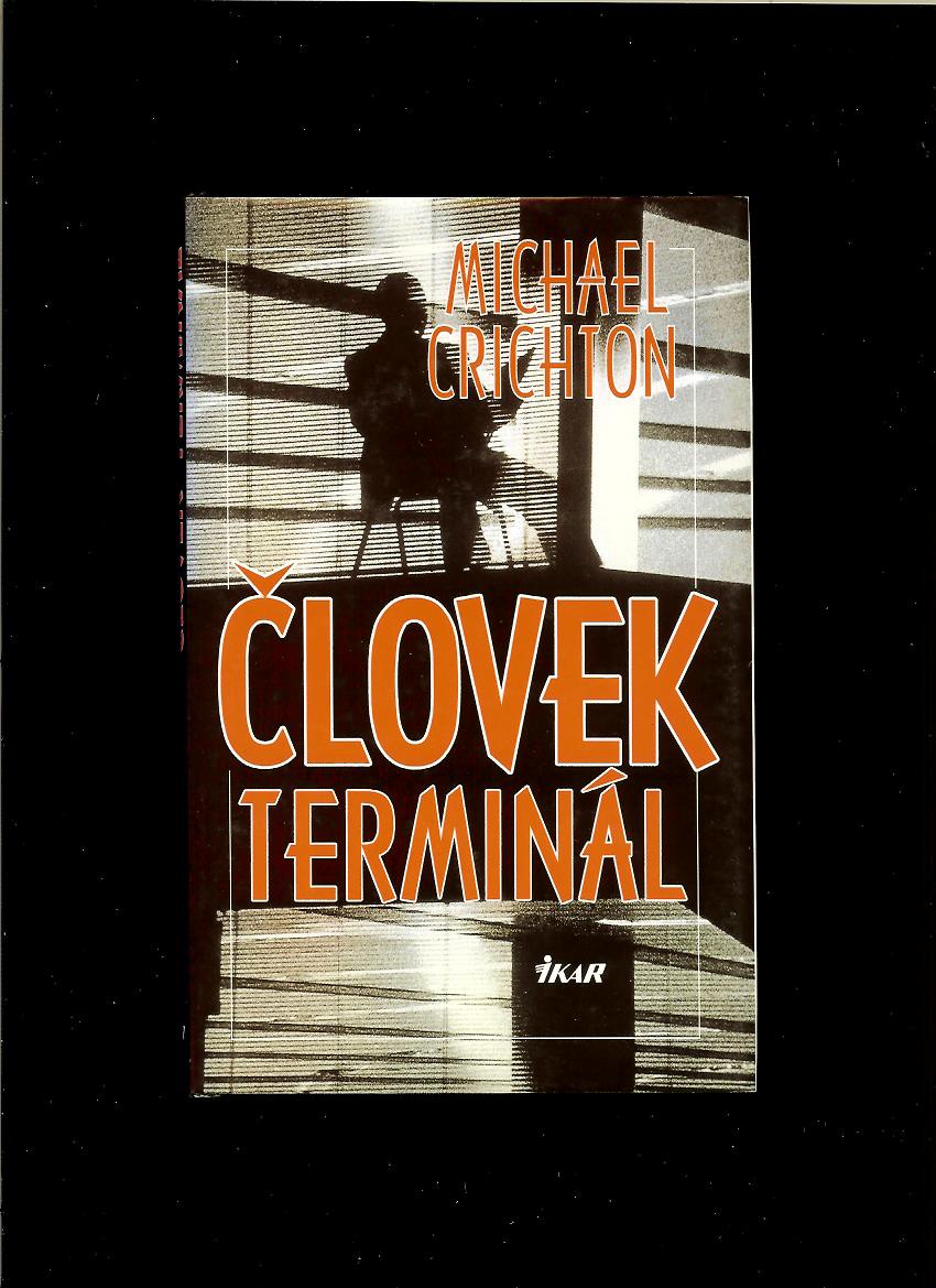 Michael Crichton: Človek terminál