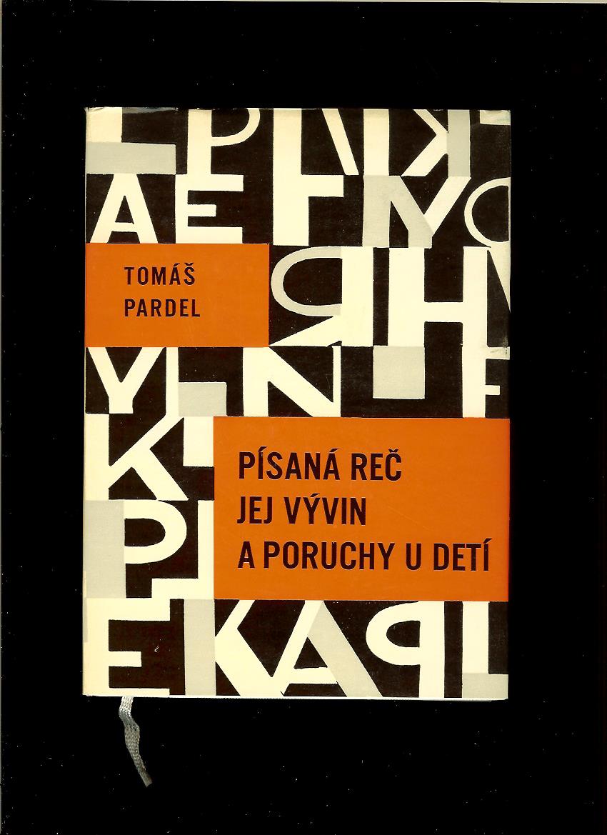 Tomáš Pardel: Písaná reč, jej vývin a poruchy u detí