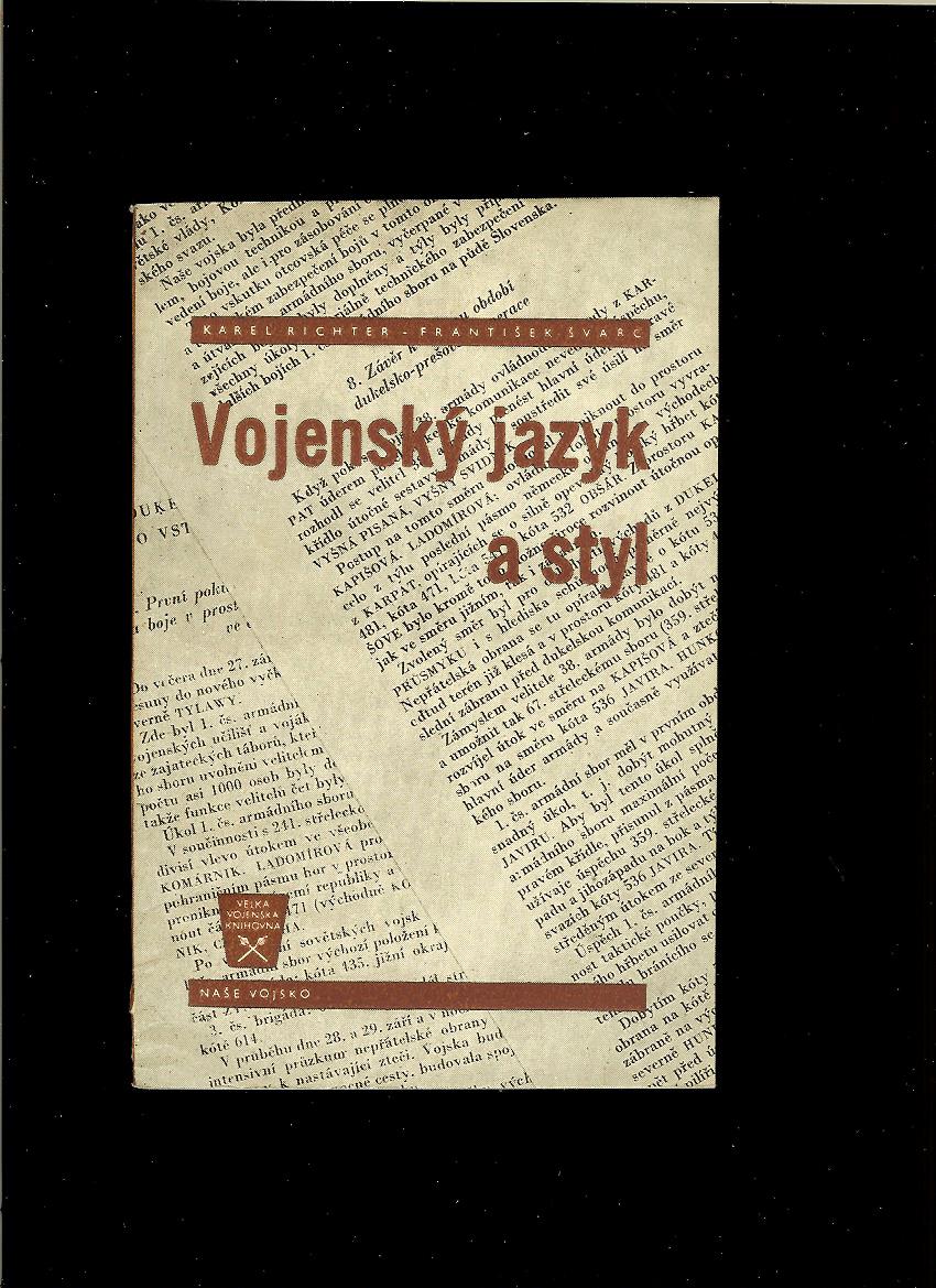 Richter, Švarc: Vojenský jazyk a styl. Příručka pro příslušníky armády /1957/