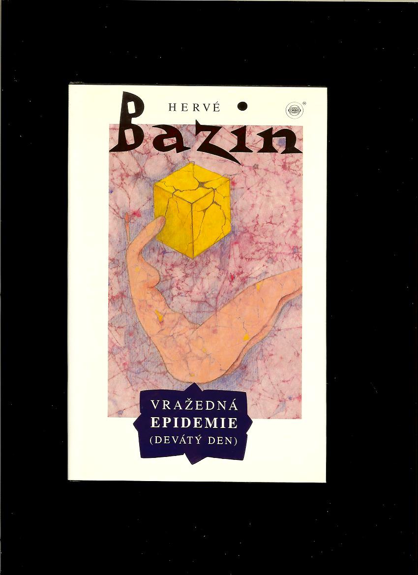 Hervé Bazin: Vražedná epidemie