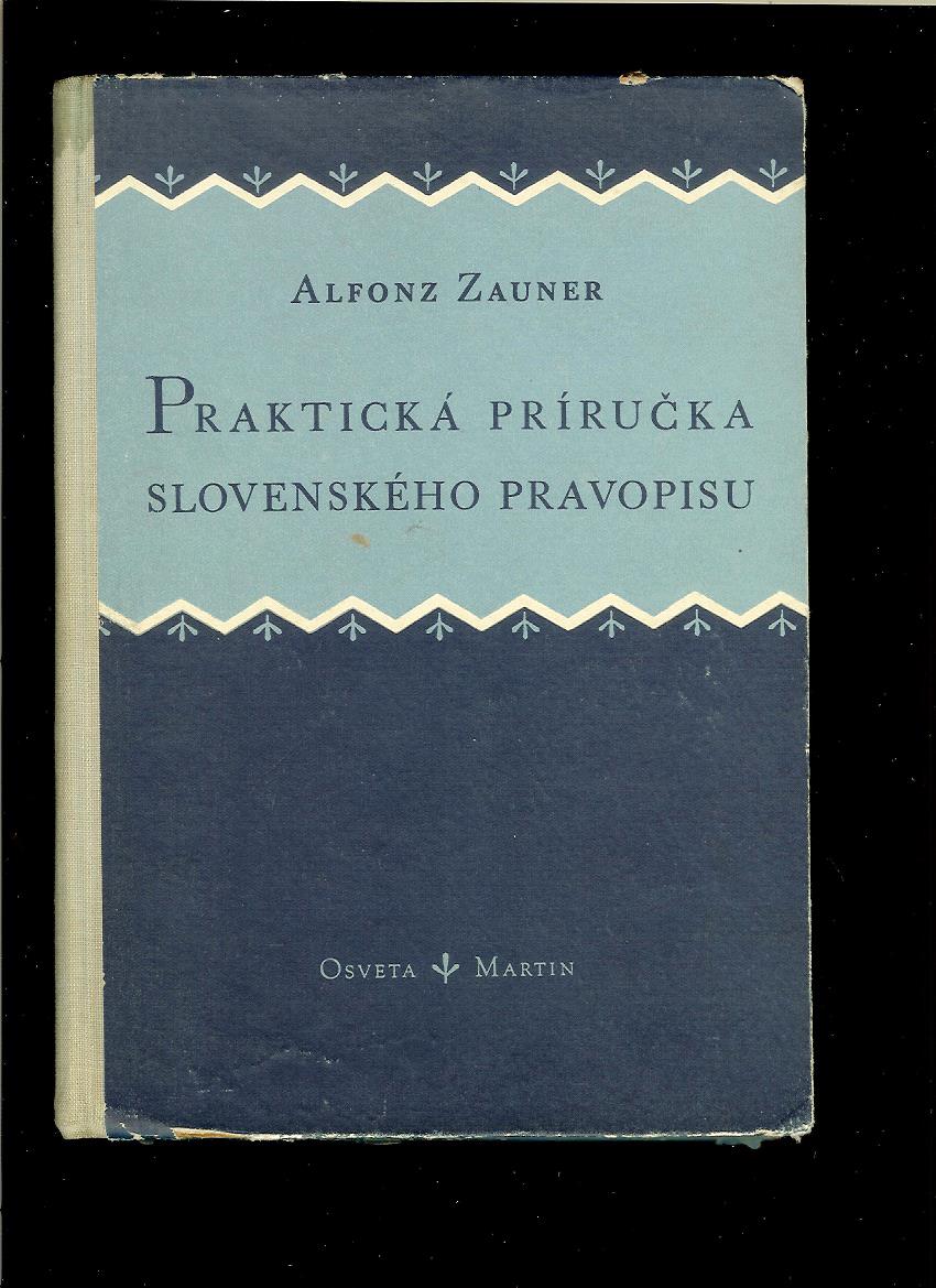 Alfonz Zauner: Praktická príručka slovenského pravopisu /1958/