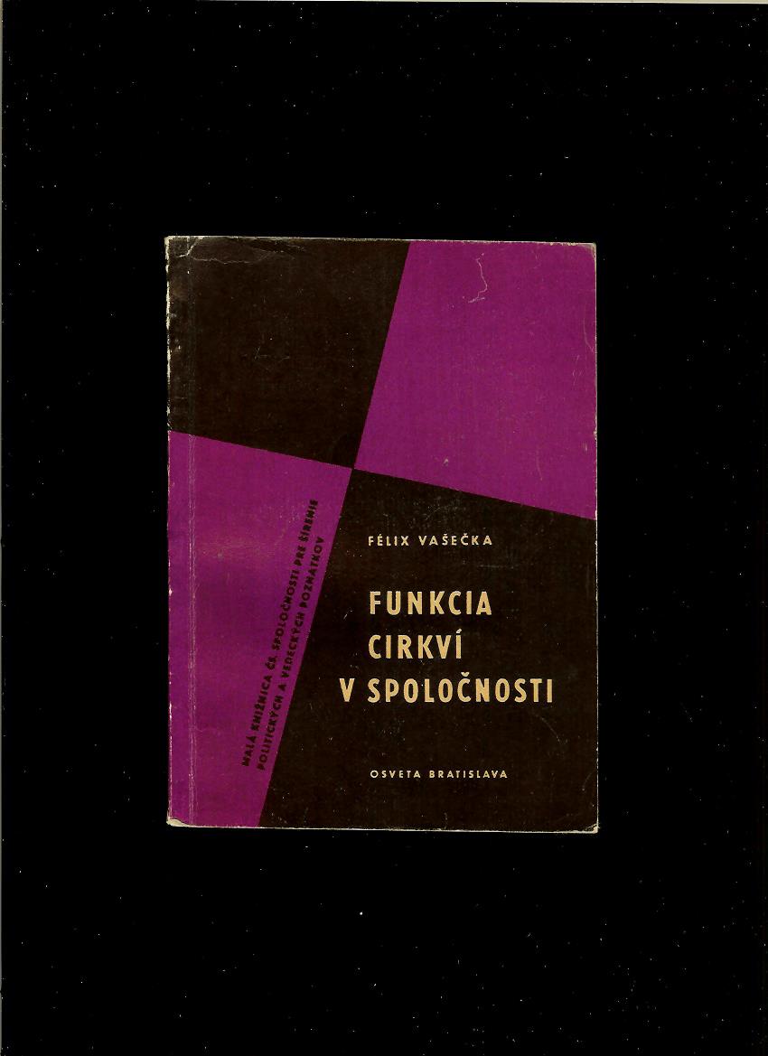 Félix Vašečka: Funkcia v cirkví spoločnosti /1960/