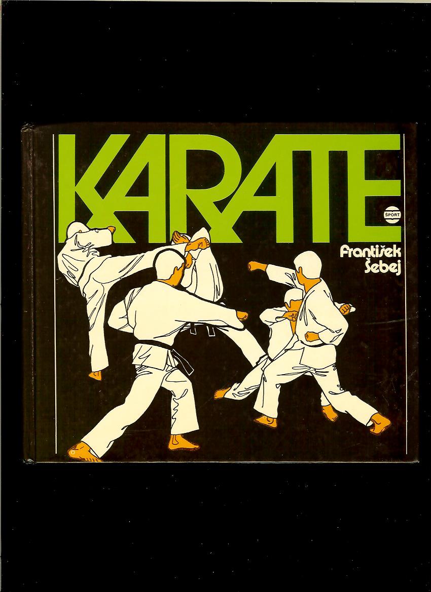 František Šebej: Karate /1983/